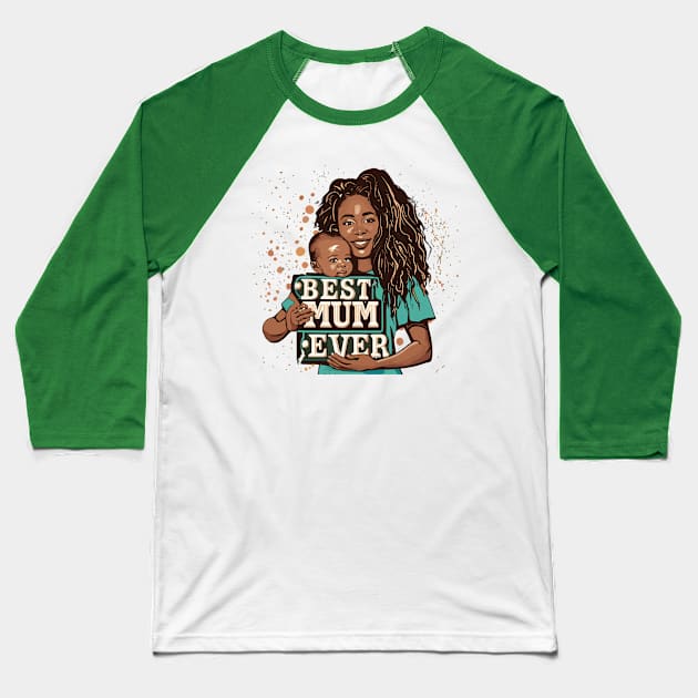 Best Mum Ever Baseball T-Shirt by Graceful Designs